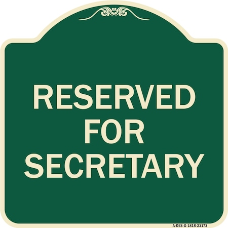 Signmission Reserved for Secretary Heavy-Gauge Aluminum Architectural Sign, 18" x 18", G-1818-23173 A-DES-G-1818-23173